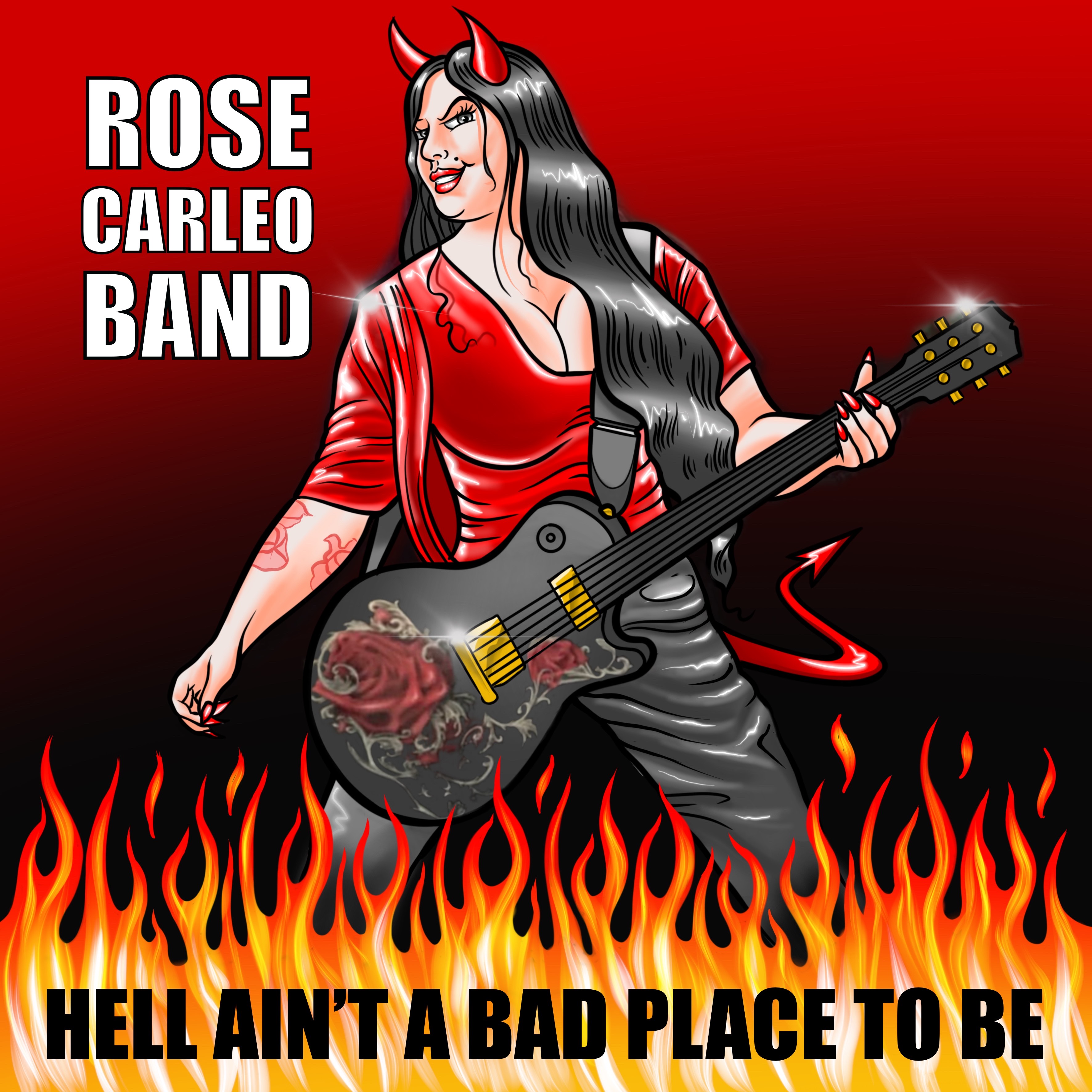 Rose Carleo Band  Hell Ain t A Bad Place to Be.jpg